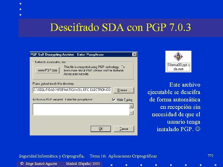 Descifrado SDA con PGP 7. 0. 3 Este archivo ejecutable se descifra de forma