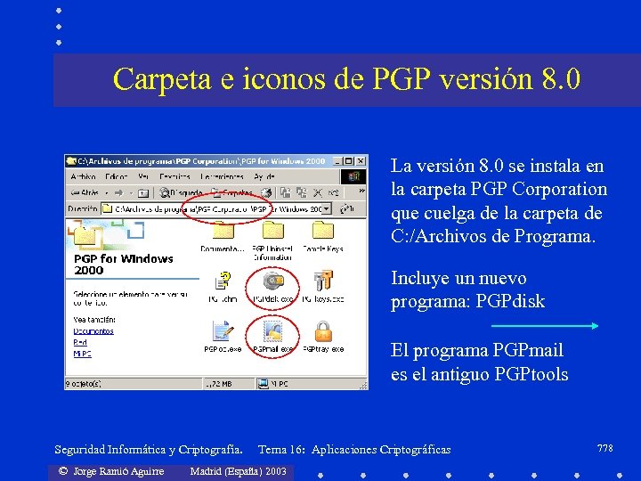Carpeta e iconos de PGP versión 8. 0 La versión 8. 0 se instala