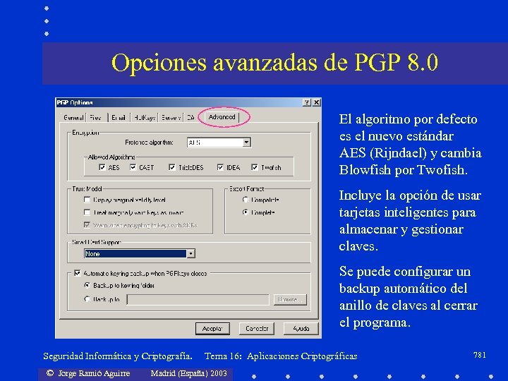 Opciones avanzadas de PGP 8. 0 El algoritmo por defecto es el nuevo estándar