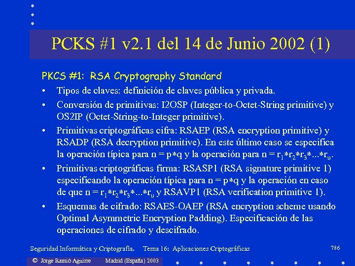 PCKS #1 v 2. 1 del 14 de Junio 2002 (1) PKCS #1: RSA