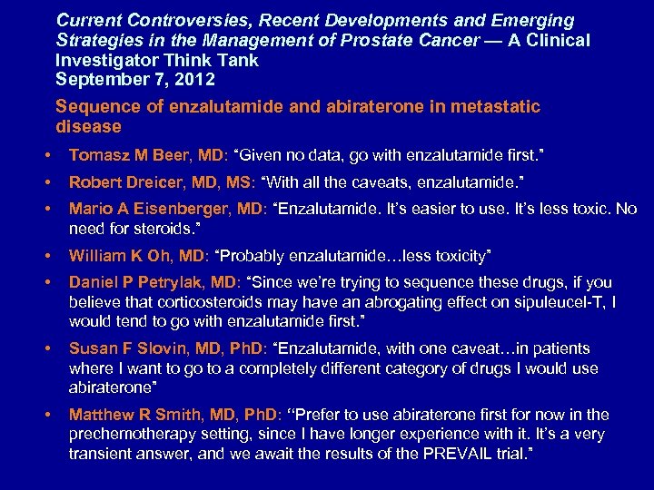 Current Controversies, Recent Developments and Emerging Strategies in the Management of Prostate Cancer —