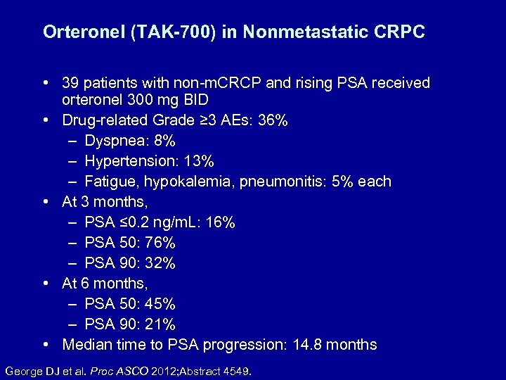 Orteronel (TAK-700) in Nonmetastatic CRPC • 39 patients with non-m. CRCP and rising PSA