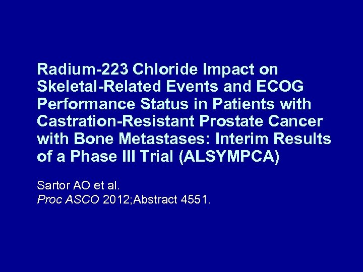 Radium-223 Chloride Impact on Skeletal-Related Events and ECOG Performance Status in Patients with Castration-Resistant