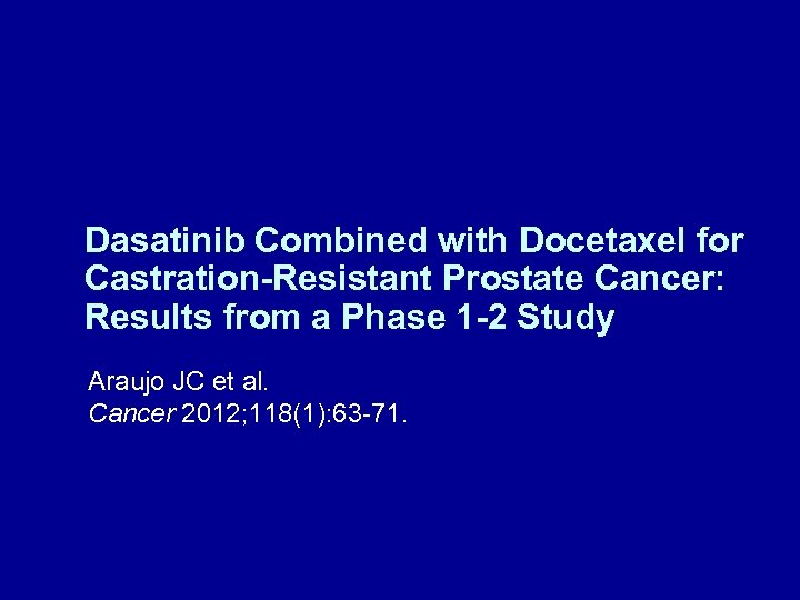 Dasatinib Combined with Docetaxel for Castration-Resistant Prostate Cancer: Results from a Phase 1 -2