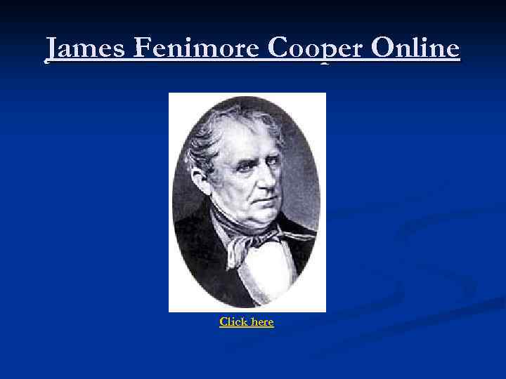 James Fenimore Cooper Online Click here 