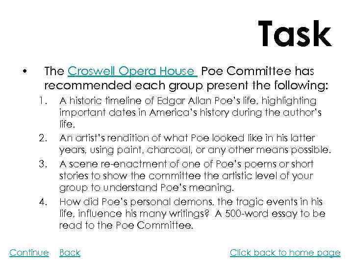 Task • The Croswell Opera House Poe Committee has recommended each group present the