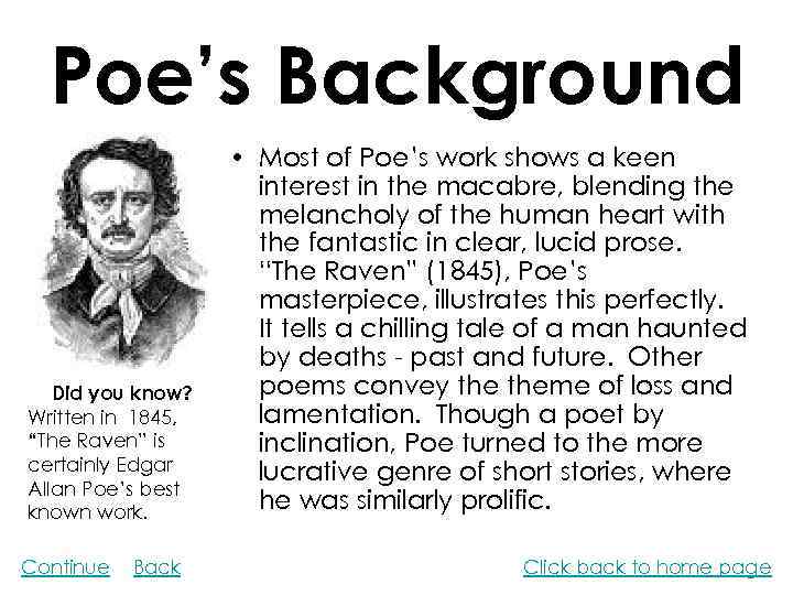 Poe’s Background Did you know? Written in 1845, “The Raven” is certainly Edgar Allan