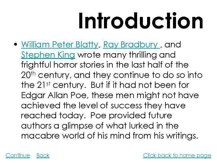 Introduction • William Peter Blatty, Ray Bradbury , and Stephen King wrote many thrilling