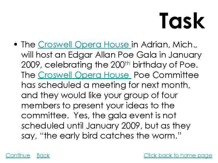 Task • The Croswell Opera House in Adrian, Mich. , will host an Edgar