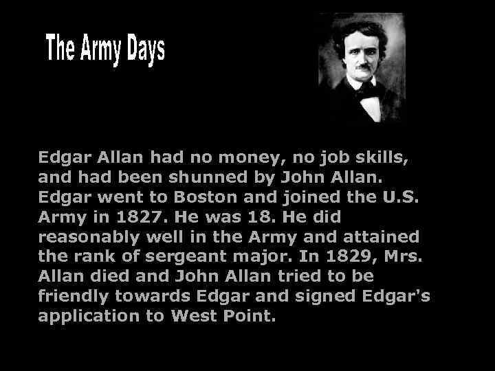 Edgar Allan had no money, no job skills, and had been shunned by John