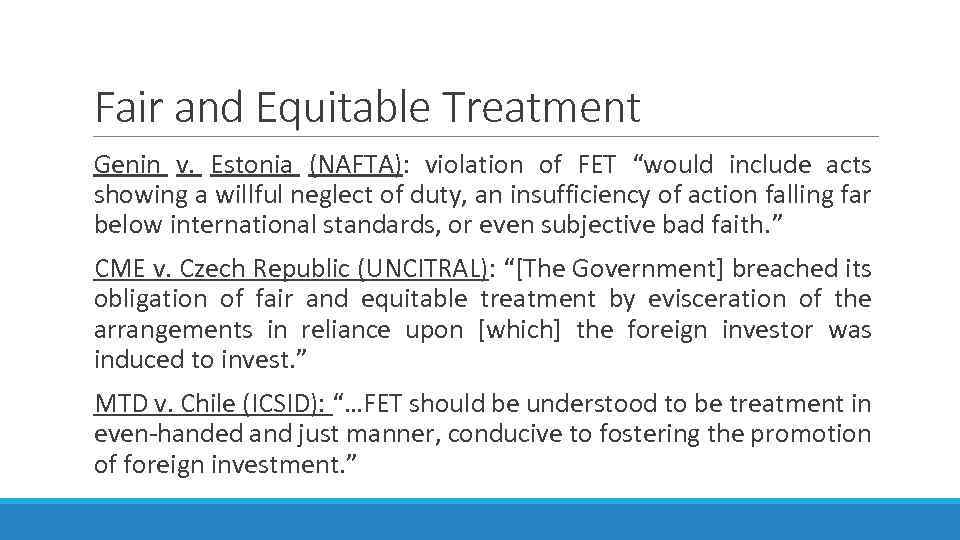 Fair and Equitable Treatment Genin v. Estonia (NAFTA): violation of FET “would include acts