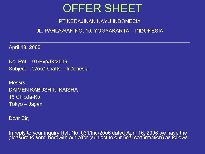 OFFER SHEET PT KERAJINAN KAYU INDONESIA JL. PAHLAWAN NO. 10, YOGYAKARTA – INDONESIA ________________________________