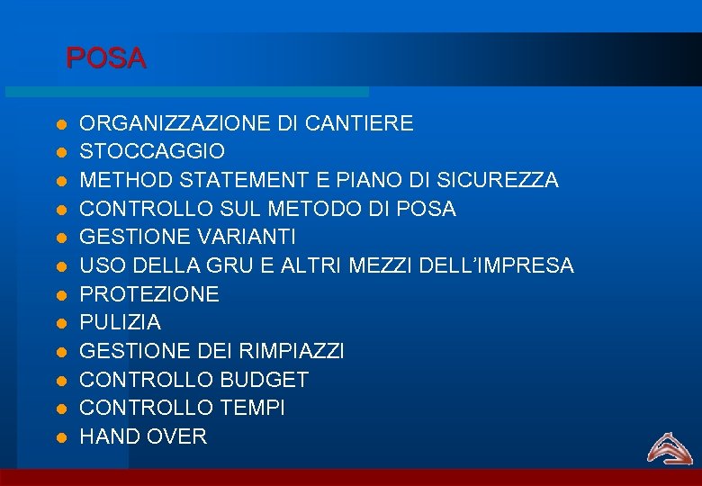 POSA l l l ORGANIZZAZIONE DI CANTIERE STOCCAGGIO METHOD STATEMENT E PIANO DI SICUREZZA