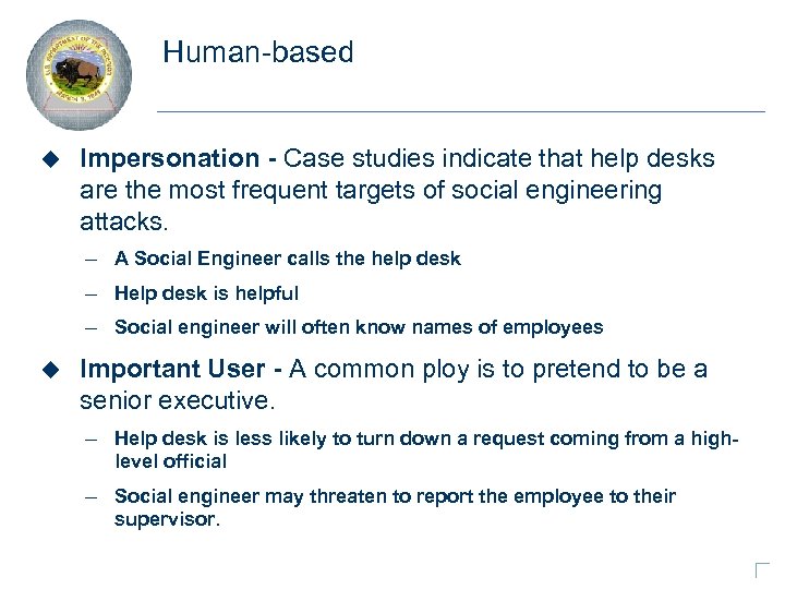 Human-based u Impersonation - Case studies indicate that help desks are the most frequent