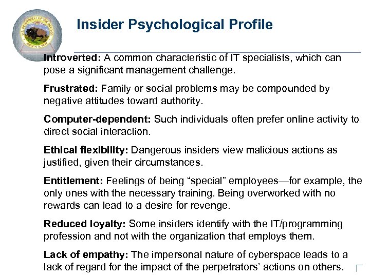 Insider Psychological Profile Introverted: A common characteristic of IT specialists, which can pose a