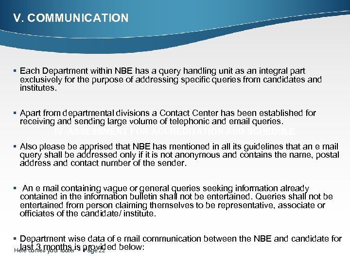 V. COMMUNICATION § Each Department within NBE has a query handling unit as an