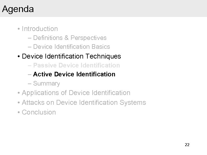 Agenda • Introduction – Definitions & Perspectives – Device Identification Basics • Device Identification