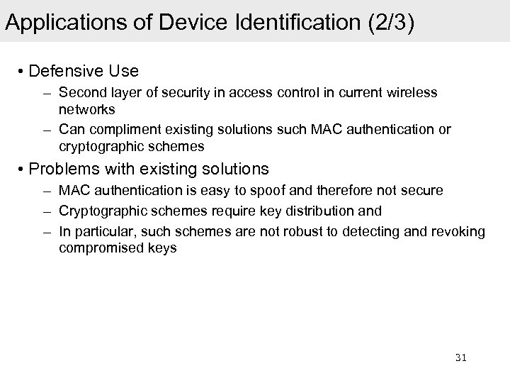 Applications of Device Identification (2/3) • Defensive Use – Second layer of security in