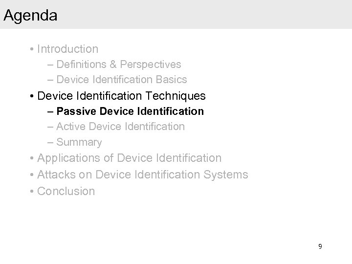 Agenda • Introduction – Definitions & Perspectives – Device Identification Basics • Device Identification