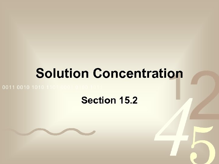 Solution Concentration Section 15. 2 