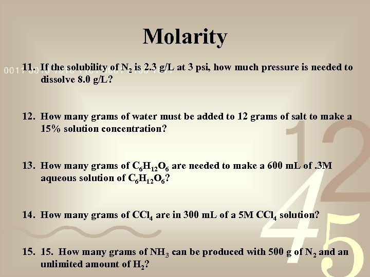 Molarity 11. If the solubility of N 2 is 2. 3 g/L at 3