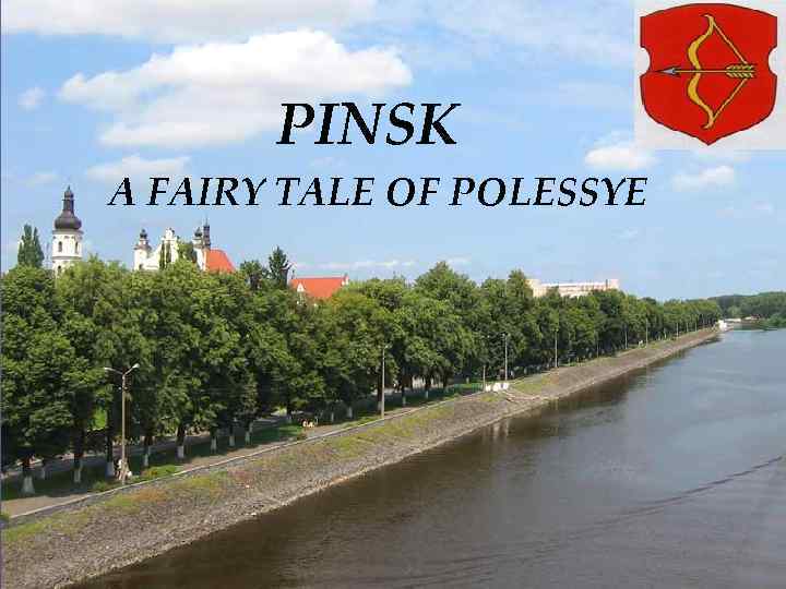 PINSK A FAIRY TALE OF POLESSYE 