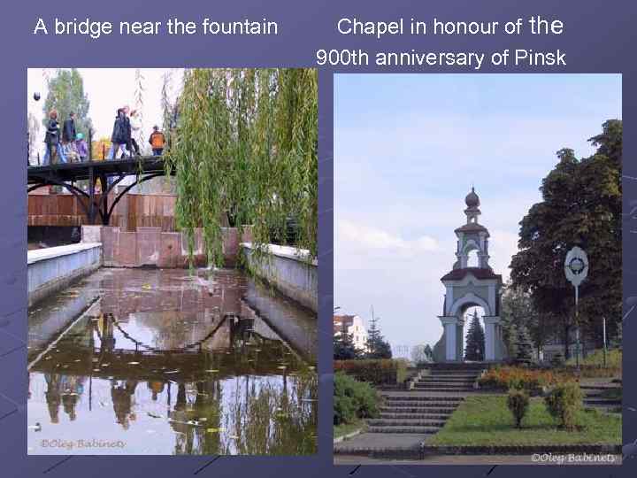 A bridge near the fountain Chapel in honour of the 900 th anniversary of