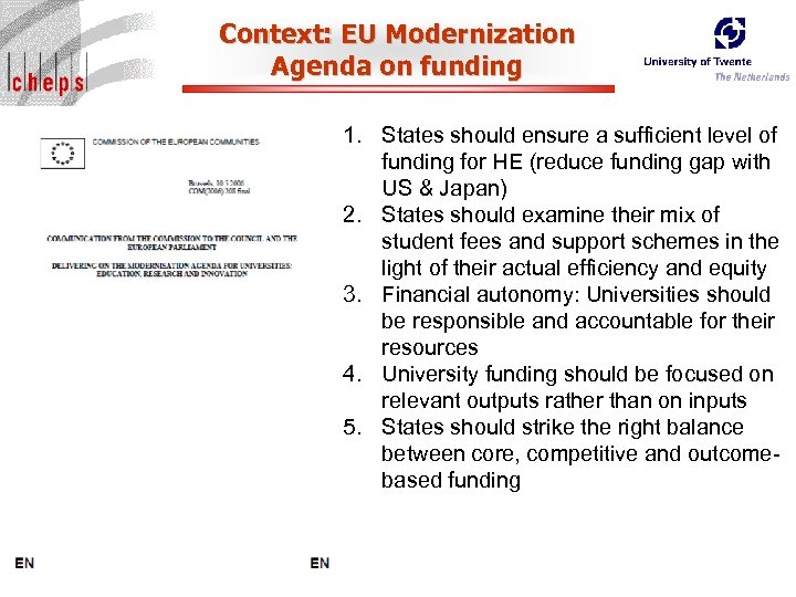 Context: EU Modernization Agenda on funding 1. States should ensure a sufficient level of