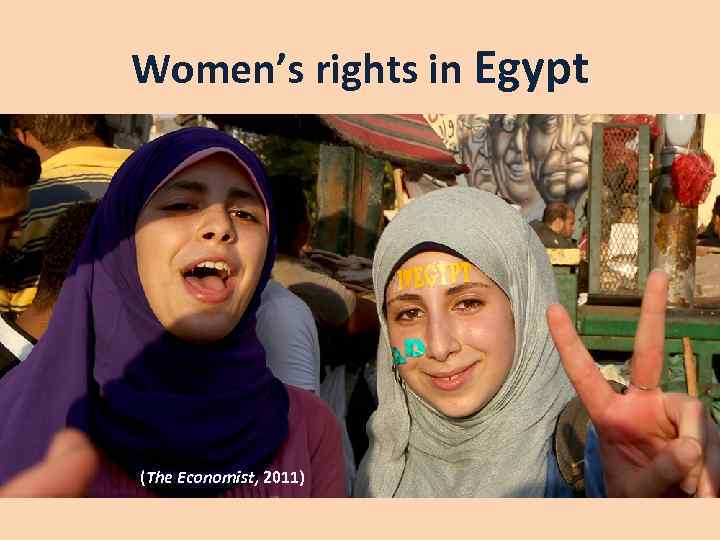 Women’s rights in Egypt (The Economist, 2011) 