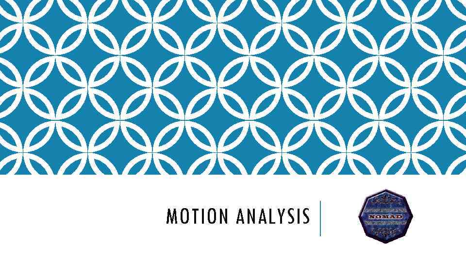 MOTION ANALYSIS 