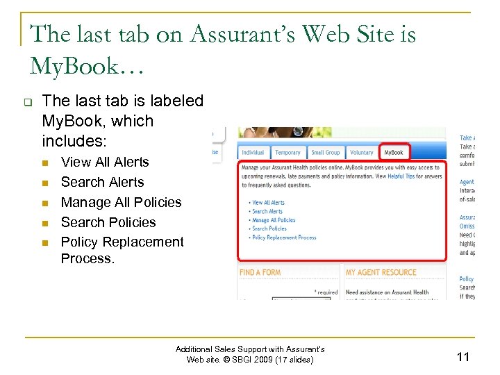 The last tab on Assurant’s Web Site is My. Book… q The last tab