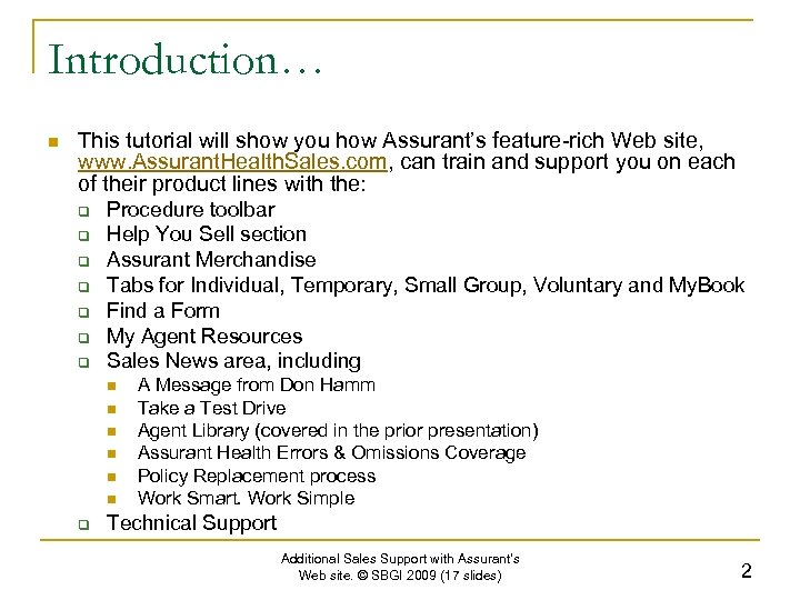Introduction… n This tutorial will show you how Assurant’s feature-rich Web site, www. Assurant.