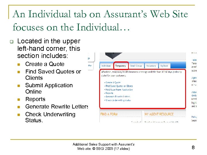 An Individual tab on Assurant’s Web Site focuses on the Individual… q Located in