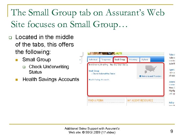 The Small Group tab on Assurant’s Web Site focuses on Small Group… q Located