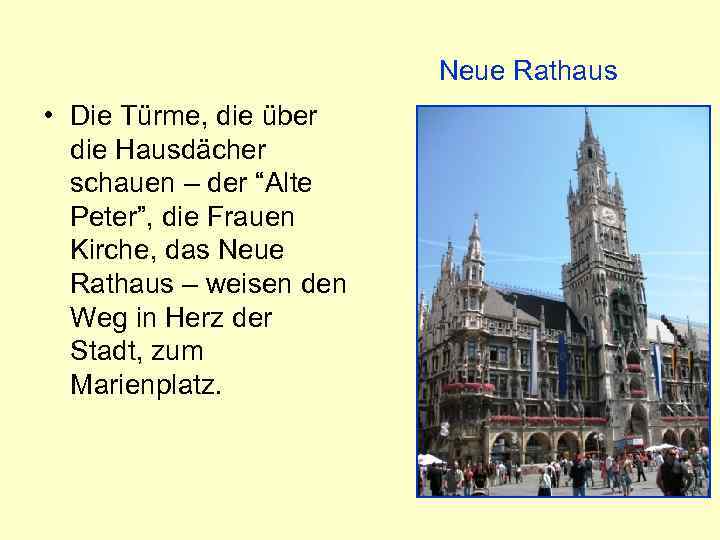 Neue Rathaus • Die Türme, die über die Hausdächer schauen – der “Alte Peter”,