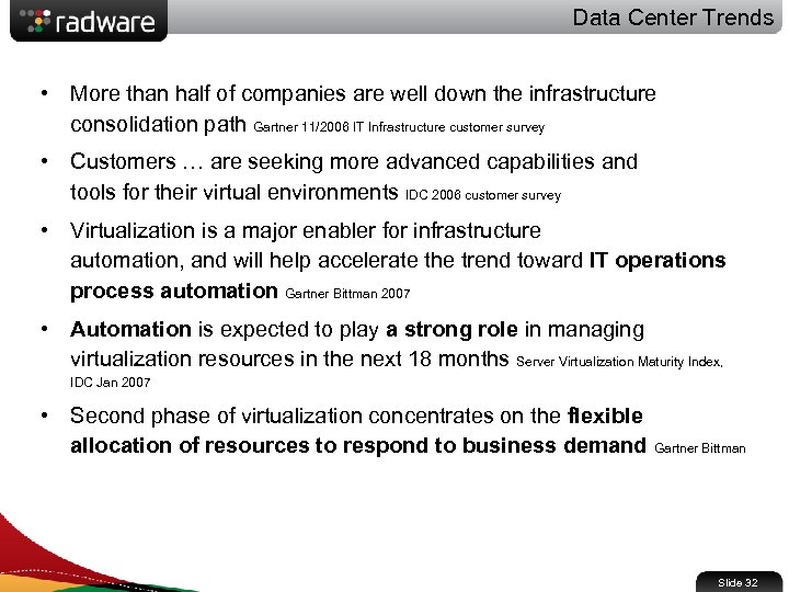 Data Center Trends • More than half of companies are well down the infrastructure
