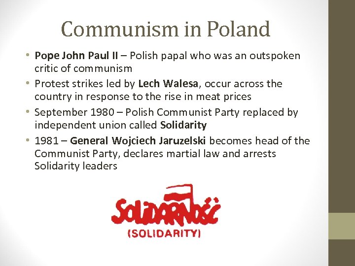 Communism in Poland • Pope John Paul II – Polish papal who was an