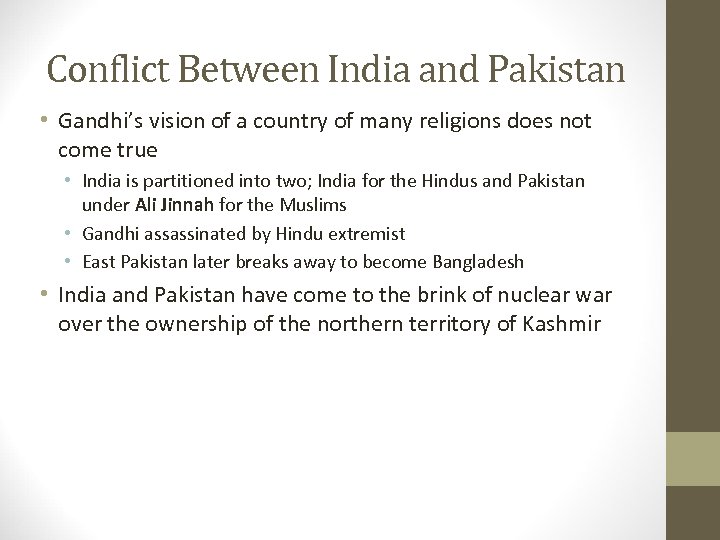 Conflict Between India and Pakistan • Gandhi’s vision of a country of many religions