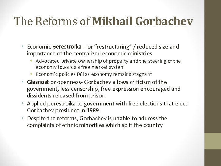 The Reforms of Mikhail Gorbachev • Economic perestroika – or “restructuring” / reduced size