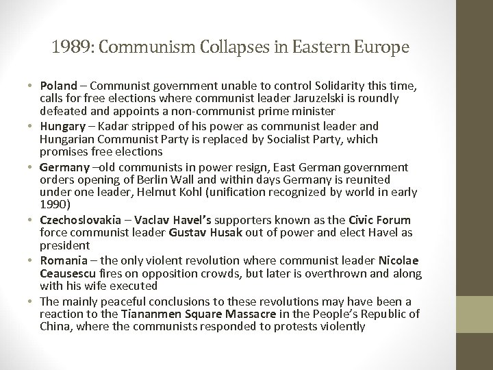 1989: Communism Collapses in Eastern Europe • Poland – Communist government unable to control
