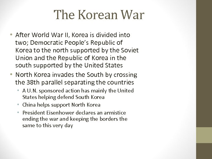 The Korean War • After World War II, Korea is divided into two; Democratic