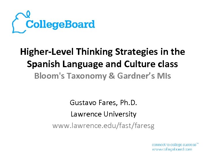Higher-Level Thinking Strategies in the Spanish Language and Culture class Bloom's Taxonomy & Gardner’s