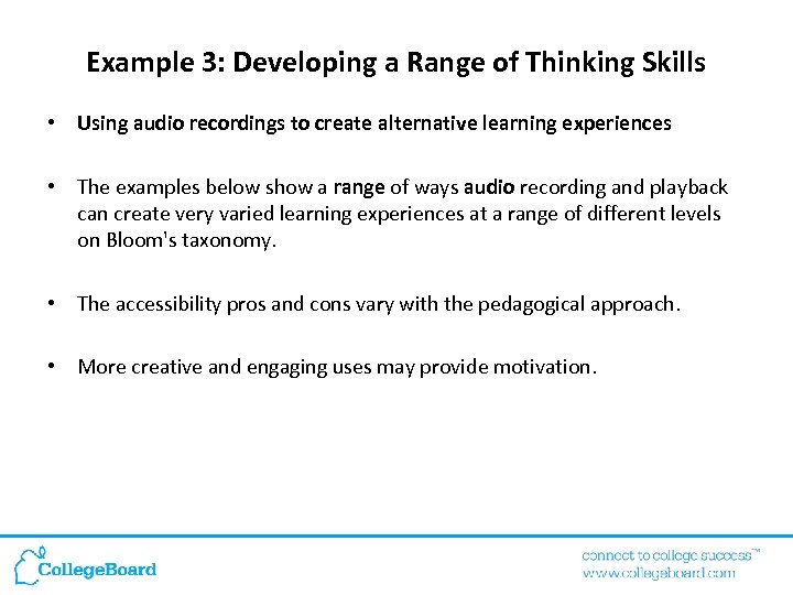 Example 3: Developing a Range of Thinking Skills • Using audio recordings to create