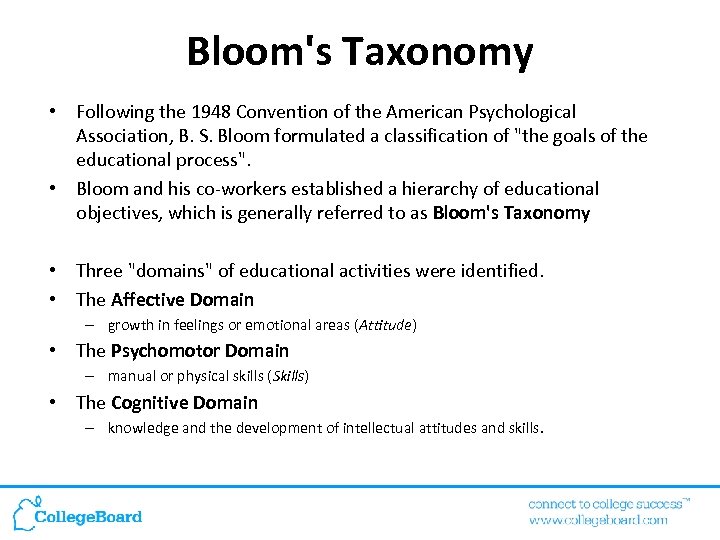 Bloom's Taxonomy • Following the 1948 Convention of the American Psychological Association, B. S.
