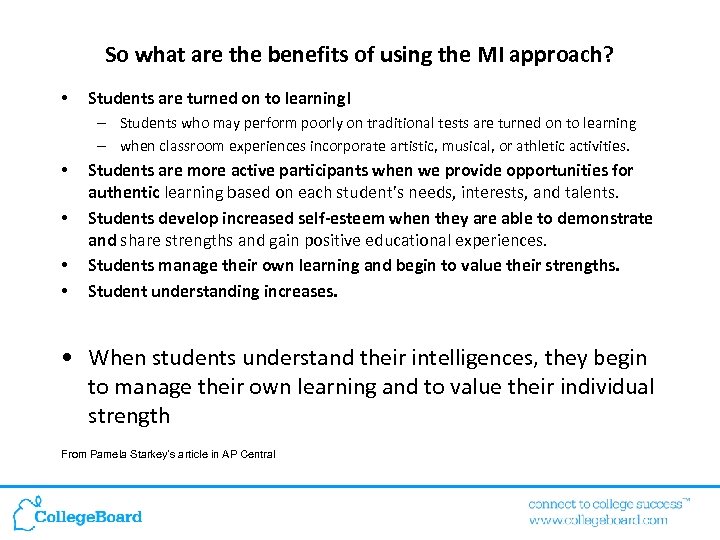 So what are the benefits of using the MI approach? • Students are turned