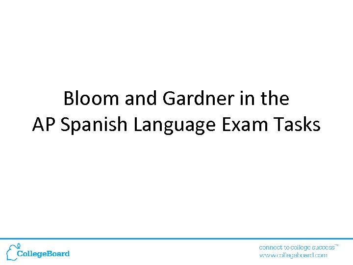 Bloom and Gardner in the AP Spanish Language Exam Tasks 