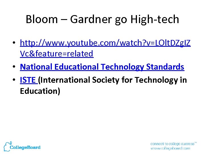 Bloom – Gardner go High-tech • http: //www. youtube. com/watch? v=LOlt. DZg. IZ Vc&feature=related