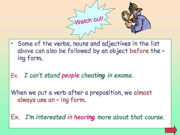 t! atch ou W • Some of the verbs, nouns and adjectives in the