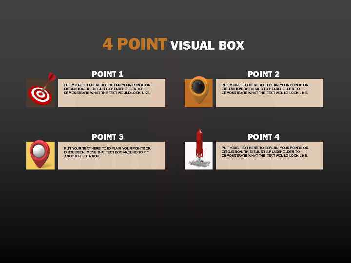 4 POINT VISUAL BOX POINT 1 PUT YOUR TEXT HERE TO EXPLAIN YOUR POINTS