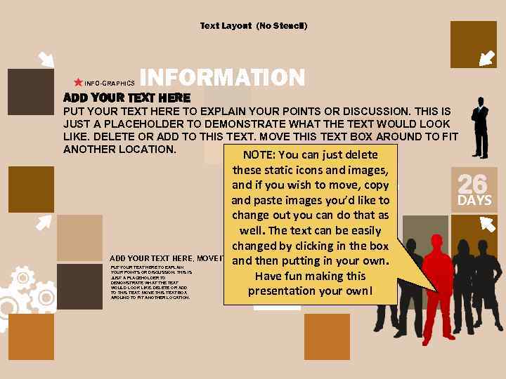Text Layout (No Stencil) INFO-GRAPHICS INFORMATION ADD YOUR TEXT HERE PUT YOUR TEXT HERE